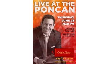 Wade Tower to appear June 23 at The Poncan Theatre