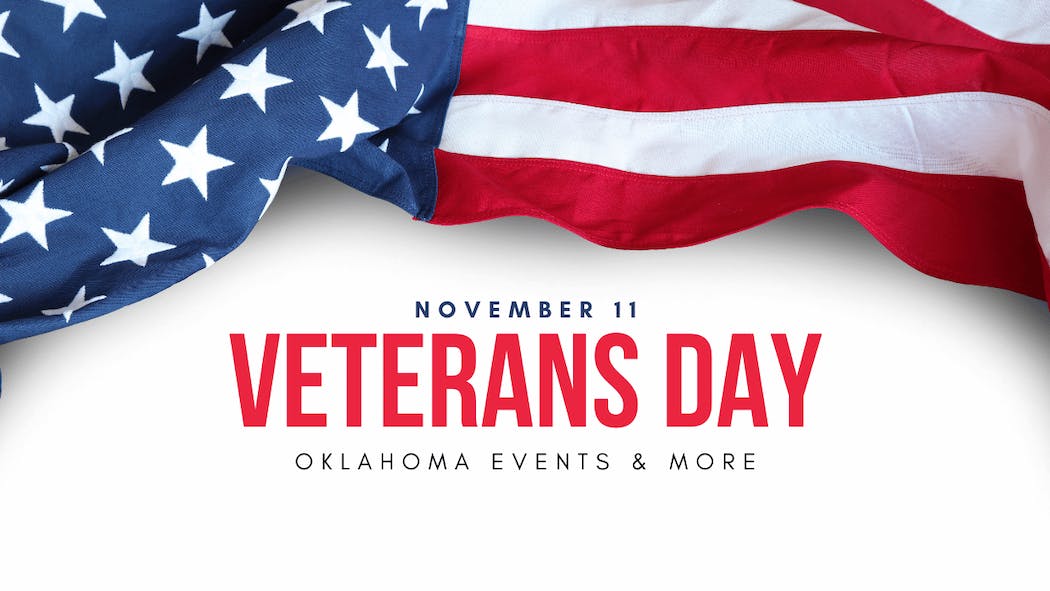 HONORING VETERANS: OKLAHOMA VETERANS DAY EVENTS, CELEBRATIONS AND MORE